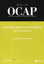 OCAP. Osservatorio sul cambiamento delle amministrazioni pubbliche (2019). Vol. 1: innovazione digitale nei servizi di welfare. Stato dell'arte e prospettive, L'.