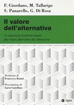 Il valore dell'alternativa. Un approccio evidence based alle misure alternative alla detenzione