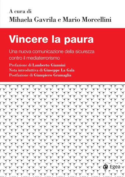 Vincere la paura. Una nuova comunicazione della sicurezza contro il mediaterrorismo - copertina