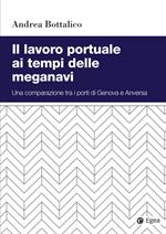 Il lavoro portuale ai tempi delle meganavi. Una comparazione tra i porti di Genova e Anversa