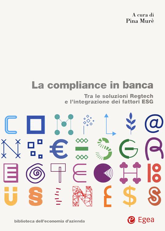 La compliance in banca. Tra le soluzioni Regtech e l'integrazione dei fattori ESG - copertina