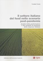 Il settore italiano del food nello scenario post-pandemia. Analisi delle performance e dei modelli di business delle imprese italiane