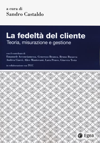 La fedeltà del cliente. Teoria, misurazione e gestione - copertina