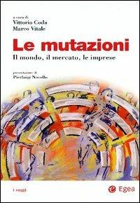 Le mutazioni. Il mondo, il mercato, le imprese - copertina