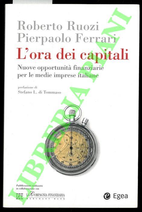 L' ora dei capitali. Nuove opportunità finanziarie per le medie imprese italiane