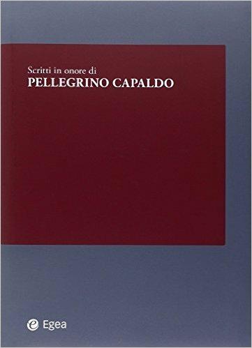 Scritti in onore di Pellegrino Capaldo - Enrico Laghi,Gianfranco Zanda - copertina