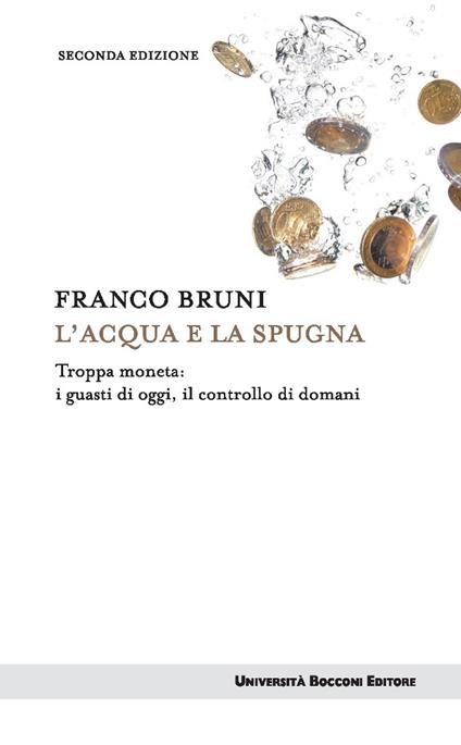 Il buono dell'economia. Etica e mercato oltre i luoghi comuni - Salvatore Carrubba,Gianpaolo Salvini,Luigi Zingales - ebook