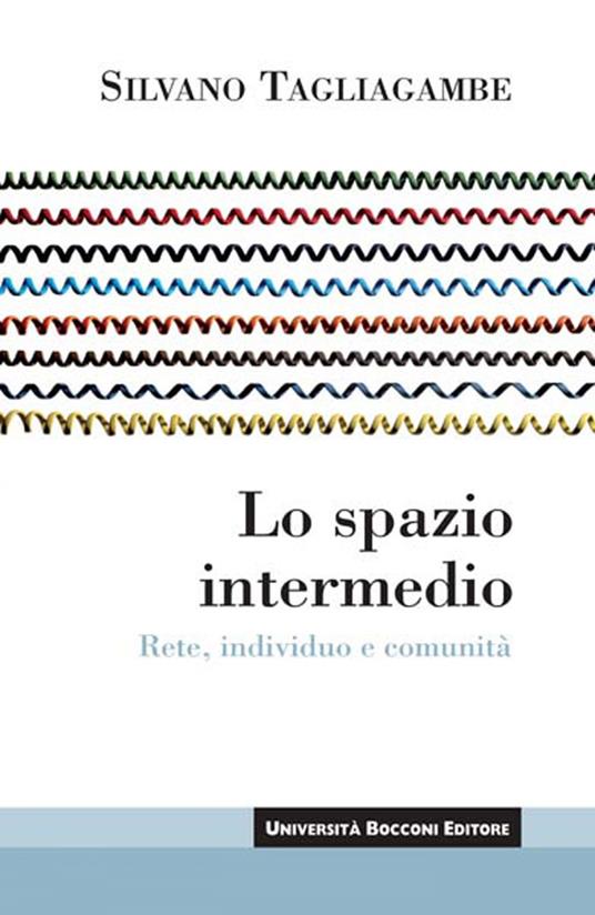 Lo spazio intermedio. Rete, individuo e comunità - Silvano Tagliagambe - ebook