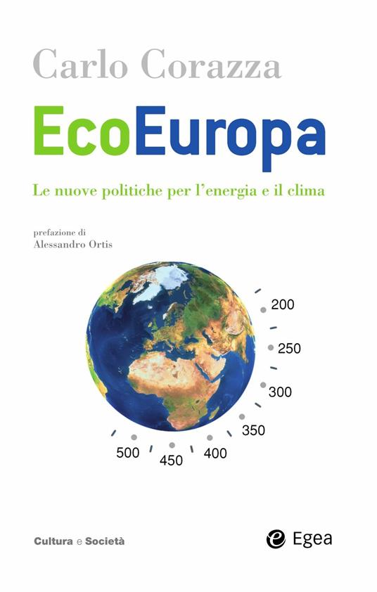 EcoEuropa. Le nuove politiche per l'energia e il clima - Carlo Corazza - ebook