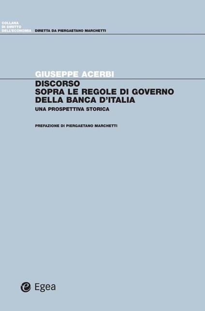Discorso sopra le regole di governo della Banca d'Italia. Una prospettiva storica - Giuseppe Acerbi - ebook