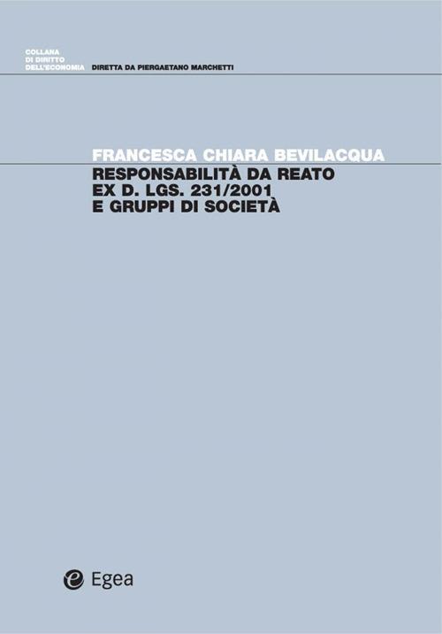 Responsabilità da reato ex d. lgs. 231/2001 e gruppi di società - Francesca C. Bevilacqua - ebook