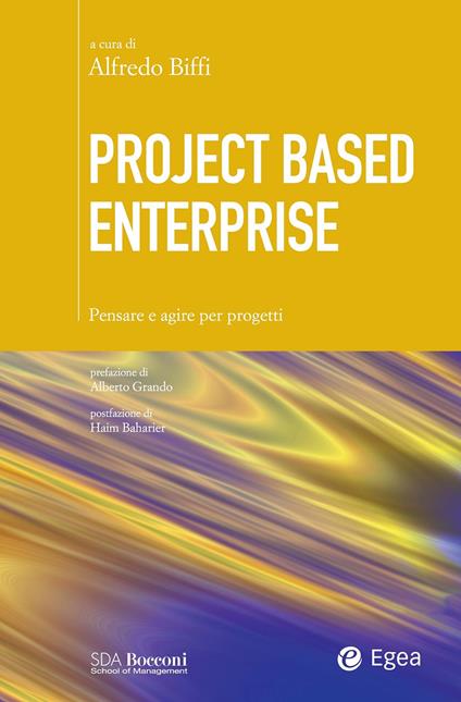 Project based enterprise. Pensare e agire per progetti - Alfredo Biffi - ebook