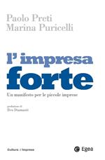 L' impresa forte. Un manifesto per le piccole imprese