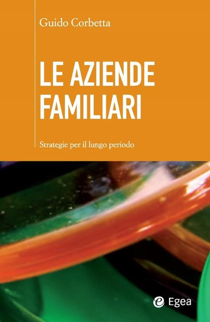 Le aziende familiari. Strategie per il lungo periodo - Guido Corbetta - ebook