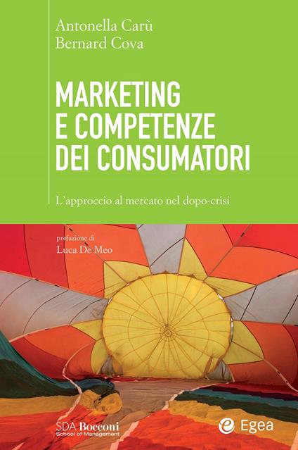 Marketing e competenze dei consumatori. L'approccio al mercato nel dopo-crisi - Antonella Carù,Bernard Cova - ebook