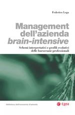 Management dell'azienda brain-intensive. Schemi interpretativi e profili evolutivi delle burocrazie professionali.