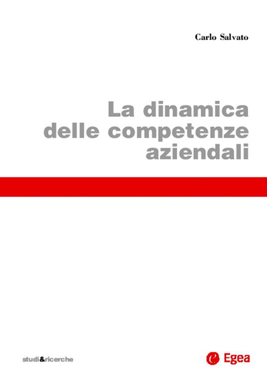 La dinamica delle competenze aziendali - Carlo Salvato - ebook