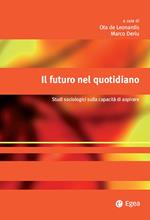 Il futuro nel quotidiano. Studi sociologici sulla capacità di aspirare