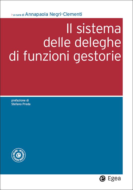 Il sistema delle deleghe di funzioni gestorie - Annapaola Negri-Clementi - ebook