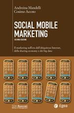 Social mobile marketing. Il marketing nell'era dell'ubiquitous internet, della sharing economy e dei big data