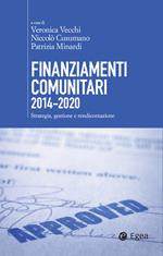 Finanziamenti comunitari 2014-2020. Strategia, gestione e rendicontazione