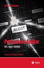 Professione auditor. Ieri, oggi e domani