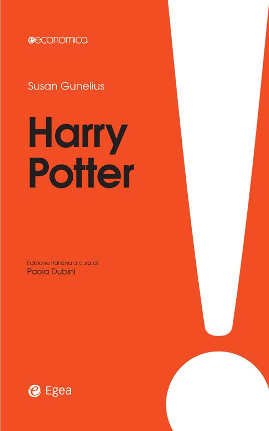 Harry Potter - Susan Gunelius,Paola Dubini,M. Vegetti - ebook