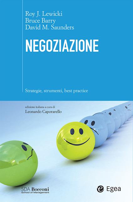Negoziazione. Strategie, strumenti, best practice - Bruce Barry,Roy Lewicki,David M. Saunders,Leonardo Caporarello - ebook