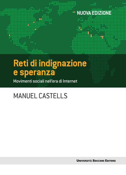 Reti di indignazione e speranza. Movimenti sociali nell'era di internet - Manuel Castells - ebook