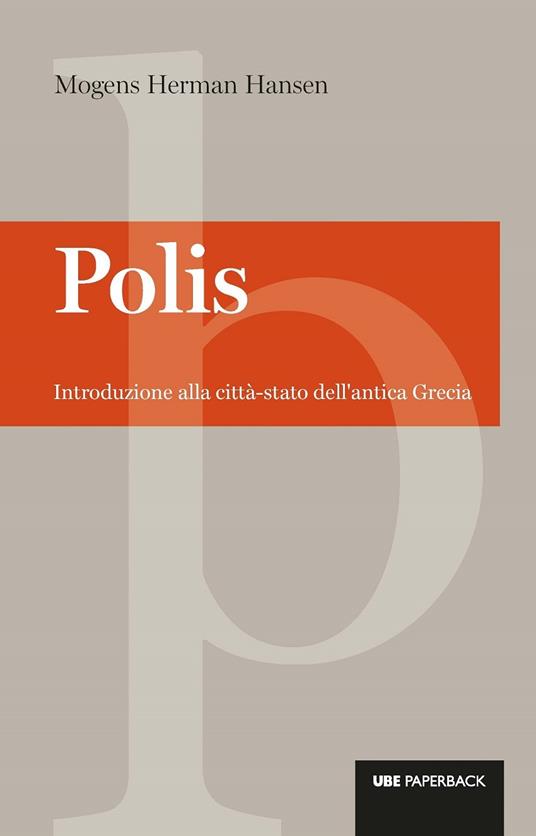 Polis. Introduzione alla città-stato dell'antica Grecia - Mogens H. Hansen,A. McClintock - ebook
