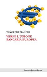 Verso l'unione bancaria europea