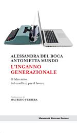 L' inganno generazionale. Il falso mito del conflitto per il lavoro