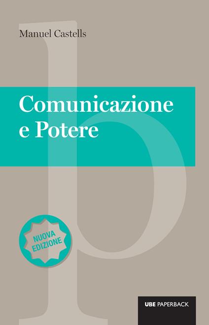 Comunicazione e potere. Nuova ediz. - Manuel Castells,Bruno Amato,Paola Conversano - ebook