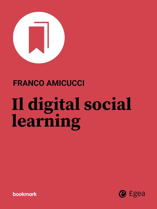 Il digital social learning - Franco Amicucci - ebook