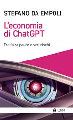 L' economia di ChatGPT. Tra false paure e veri rischi