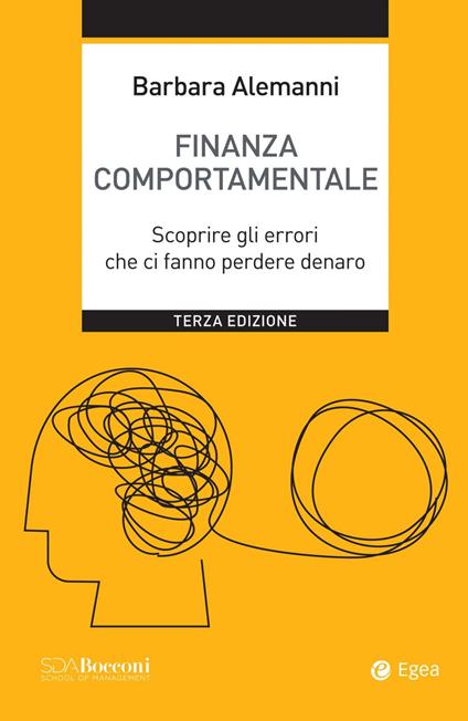 Finanza comportamentale. Scoprire gli errori che ci fanno perdere denaro - Barbara Alemanni - ebook