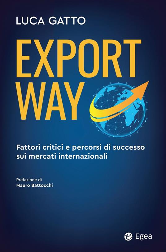 Export way. Fattori critici e percorsi di successo sui mercati internazionali - Luca Gatto - ebook