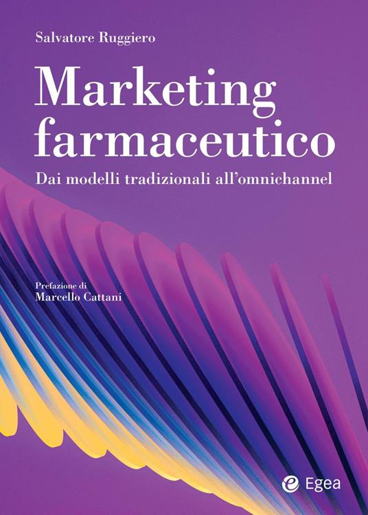 Marketing farmaceutico. Dai modelli tradizionali all'omnichannel - Salvatore Ruggiero - ebook