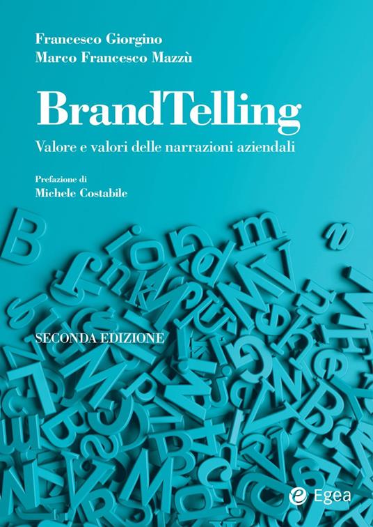 BrandTelling - Francesco Giorgino,Marco Francesco Mazzù - ebook