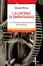La catena di smontaggio. La rivoluzione dell'economia dei materiali