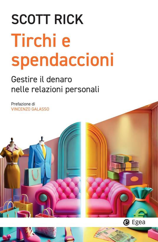 Tirchi e spendaccioni. Gestire il denaro nelle relazioni personali - Rick Scott - ebook