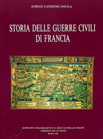 Storia delle guerre civili di Francia - Arrigo C. Davila - copertina
