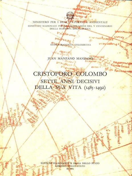 Nuova raccolta colombiana. Vol. 15: Colombo in Spagna: sette anni decisivi della sua vita (1485-1492). - Juan Manzano Manzano - 4