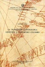 Nuova raccolta colombiana. Vol. 13: La tradizione cartografica genovese e Cristoforo Colombo.