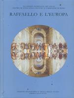 Raffaello e l'Europa. Atti del 4º Corso internazionale di alta cultura