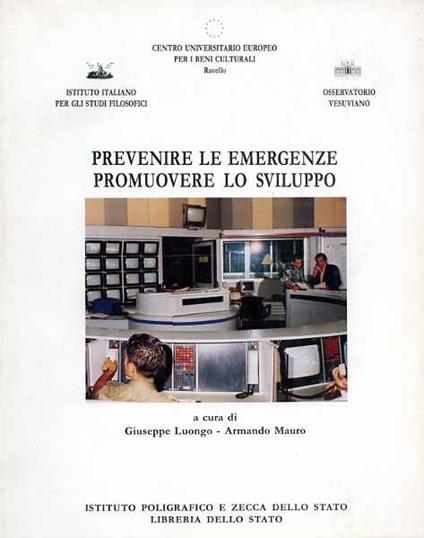 Prevenire le emergenze. Promuovere lo sviluppo. Atti del Convegno - Giuseppe Luongo,Armando Mauro - copertina