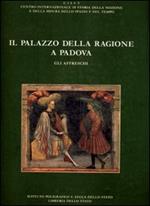 Il palazzo della Ragione a Padova. Vol. 2