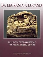 Da Leukania a Lucania. La Lucania centro orientale fra Pirro e i Giulio-Claudii