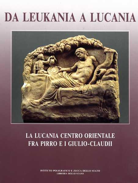 Da Leukania a Lucania. La Lucania centro orientale fra Pirro e i Giulio-Claudii - copertina