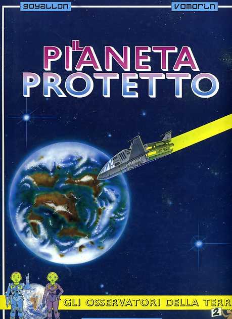 Il pianeta protetto - Jérôme Goyallon,Jean-Paul Vomorin - copertina